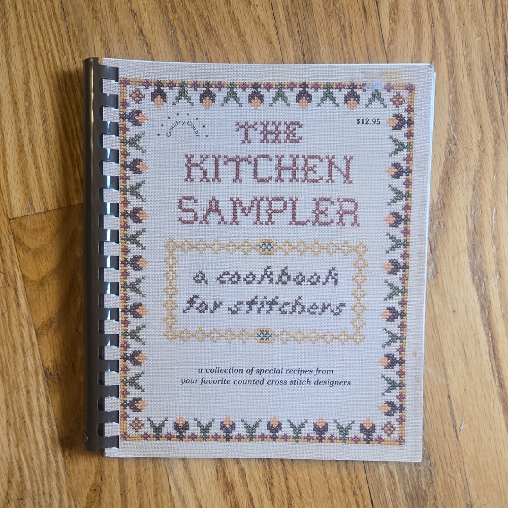 Vintage 1989 The Kitchen Sampler A Cookbook For Stitchers recipe book